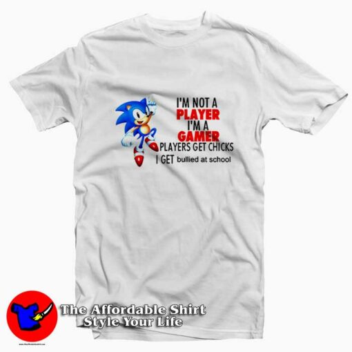 I’m Not A Player I’m A Gamer Sonic Unisex T-shirt On Sale