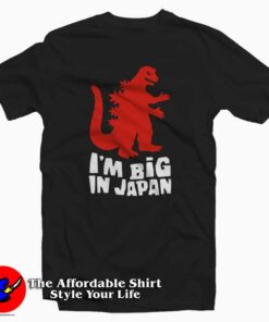 I Am Big In Japan Tee Shirt 1