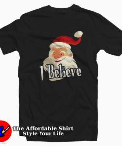 I Believe Santa Christmas Unisex T-shirt On Sale I Believe Santa Christmas Unisex T-shirt On Sale