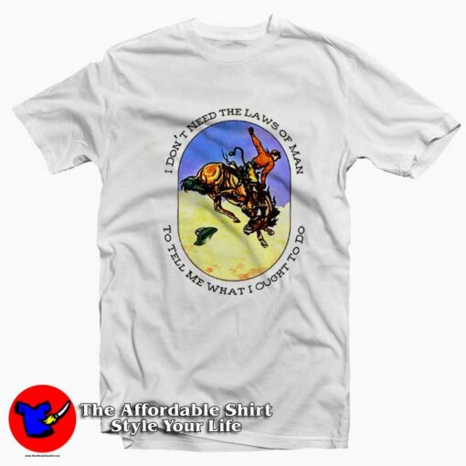 I Don’t Need The Laws Of Man Triune God Tyler T-Shirt On Sale