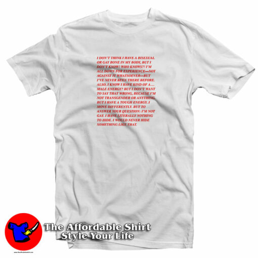 I Don’t Think I Have A Bisexual Or Gay Bone In My Body T-Shirt