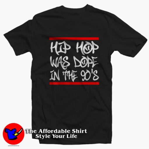 I Love Hip Hop Was Dope in the 90s Graphic T-shirt On Sale