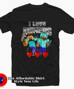 I Love Miners Minecraft Graphic T-Shirt On Sale