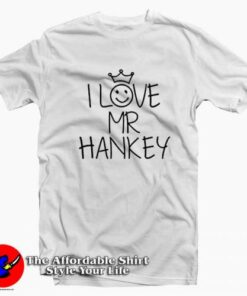 I Love Mr Hankey Funny Person T-shirt On Sale