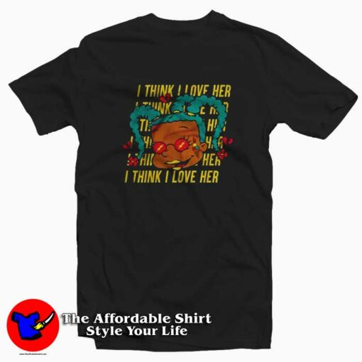 I Think I Love Her Graphic Funny T-Shirt Cheap