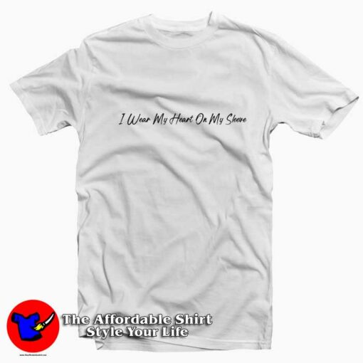 I Wear My Heart on My Sleeve Graphic T-Shirt On Sale