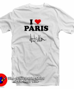 I love Paris Hilton T-Shirt I love Paris Hilton T-Shirt