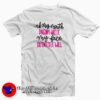 If My Mouth Doesn’t Say It Funny T-Shirt Gift International Women’s Day
