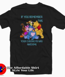 If You Remember This Your Childhood Was Awesome T-Shirt