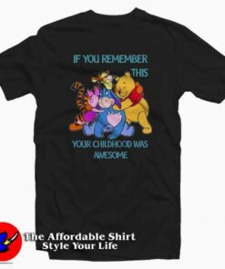 If You Remember This Your Childhood Was Awesome T-Shirt