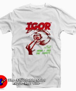 Igor Tour Now I See The Light Graphic Unisex T-shirt On Sale Igor Tour Now I See The Light Graphic Unisex T-shirt On Sale