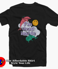 I’m Dead Inside Dolphin Graphic Unisex T-Shirt On Sale