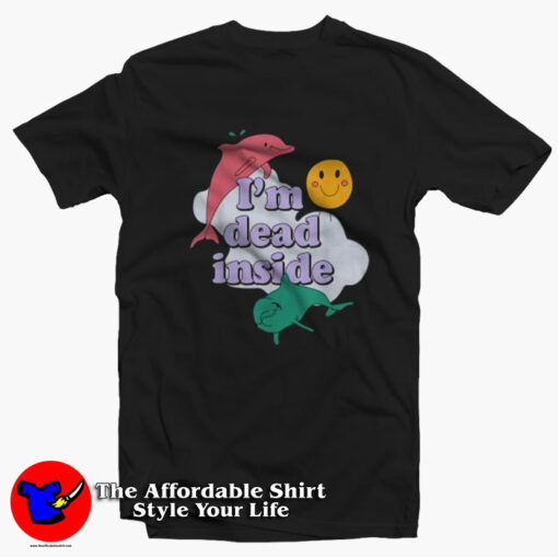 I’m Dead Inside Dolphin Graphic Unisex T-Shirt On Sale