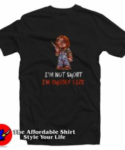 Im Not Short Im Chucky Size Halloween T Shirt On Sale 2