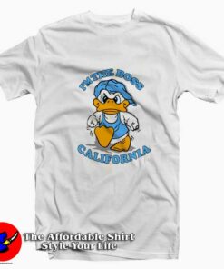 I’m The Boss California Donald Duck Funny T-shirt On Sale I’m The Boss California Donald Duck Funny T-shirt On Sale
