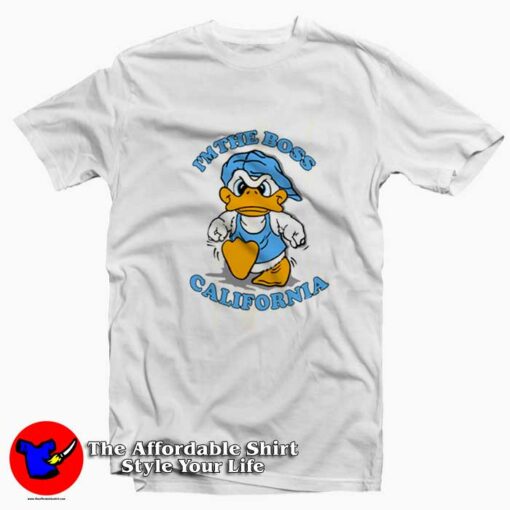 I’m The Boss California Donald Duck Funny T-shirt On Sale