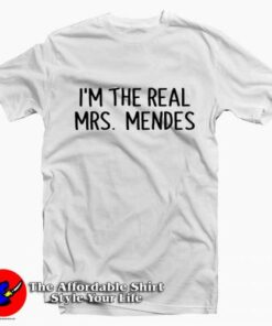 Im The Real Mrs Mendes Tee Shirt