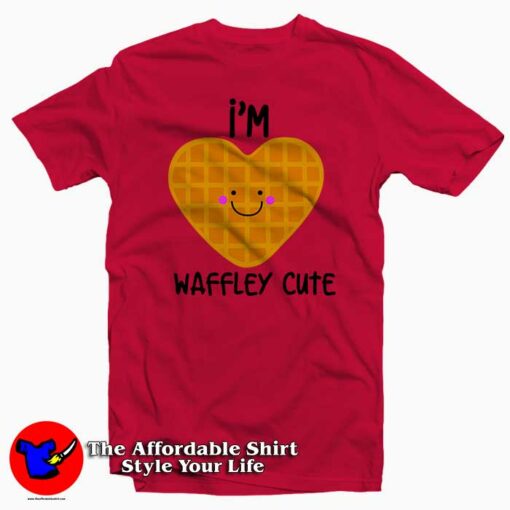 I’m Waffley Cute Tee Shirt