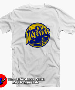I’m a Warrior Golden State Warriors City T-Shirt On Sale