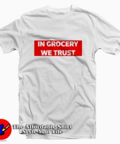 In Grocery We Trust Stripe Unisex T-shirt On Sale