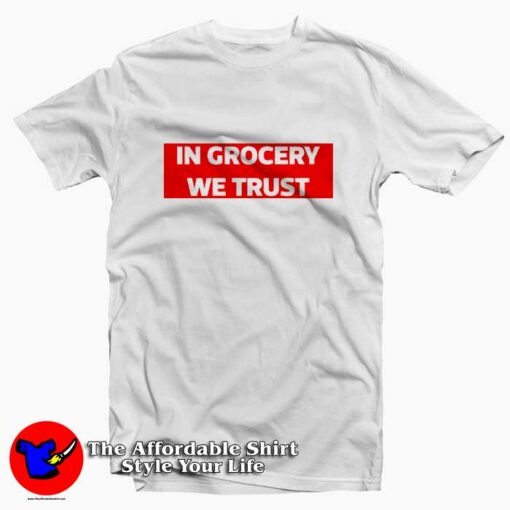 In Grocery We Trust Stripe Unisex T-shirt On Sale