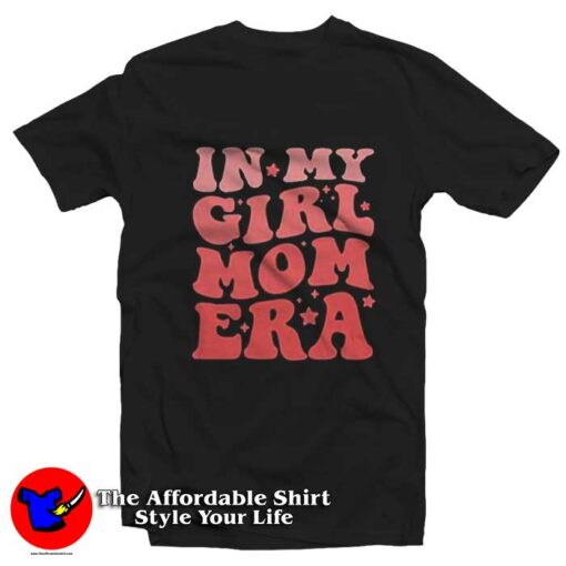 In My Girl Mom Era Graphic Unisex T-Shirt On Sale