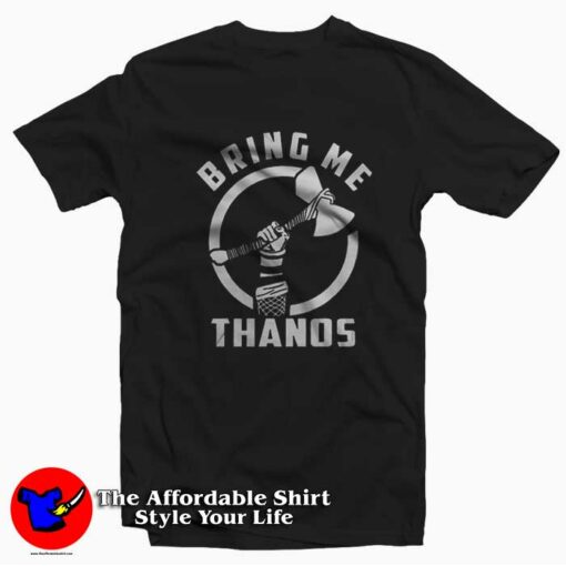 Infinity Wars Thor Bring Me Thanos Unisex T-shirt On Sale