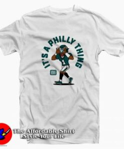 It’s A Philly Thing Football Graphic T-Shirt On Sale