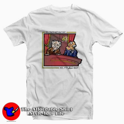 It’s All Bad Statler & Waldorf Muppet T-shirt On Sale