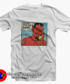 It’s Me Satan Even The Devil is Here Sometimes T-shirt On Sale