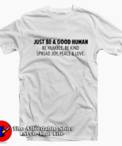 Jamel AKA Jamal Just Be A Good Human Unisex T-shirt On Sale