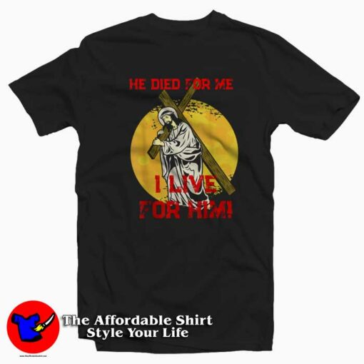 Jesus Died For Me Good Friday Easter T-shirt On Sale