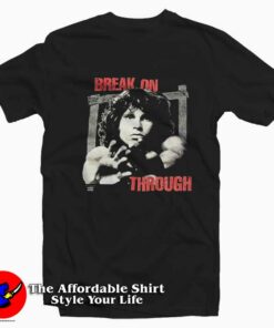 Jim Morrison The Doors Break On Through Unisex T-shirt On Sale