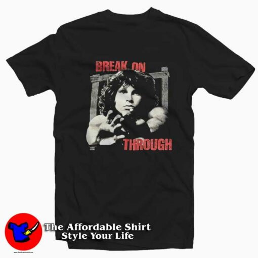 Jim Morrison The Doors Break On Through Unisex T-shirt On Sale