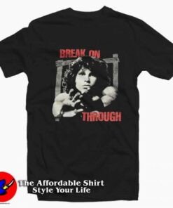 Jim Morrison The Doors Break On Through Unisex T-shirt On Sale