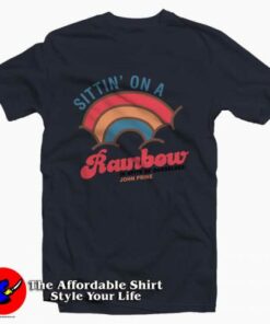 John Prine Sittin’ On A Rainbow Tee Shirt