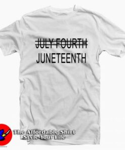 Juneteenth July Fourth Crossed Out Unisex T-shirt On Sale Juneteenth July Fourth Crossed Out Unisex T-shirt On Sale