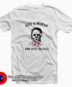Just A Woman Who Loves Michael Unisex T-shirt On Sale Just A Woman Who Loves Michael Unisex T-shirt On Sale