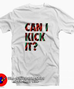 Just Kick It Tee Shirt Just Kick It Tee Shirt