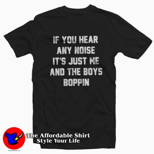 Just Me And The Boys Boppin Graphic T-shirt On Sale