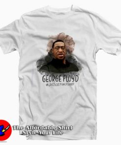 Justice For George Floyd Unisex T Shirt Cheap Justice For George Floyd Unisex T Shirt Cheap