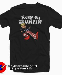 Keep On Trumpin Funny Usa Flag T shirt On Sale 1