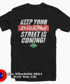 Keep Your Dickies Street T Shirt 2