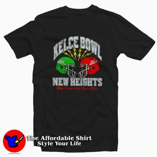 Kelce Bowl New Heights With Jason T-Shirt On Sale