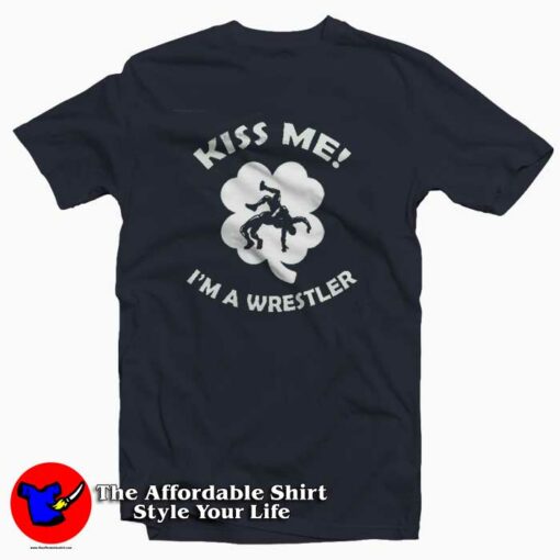 Kiss me I am a Wrestler T-Shirt Gifts Valentine Day