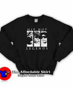 Legend Hip Hop Tupac Easy E Biggie Sweatshirt On Sale