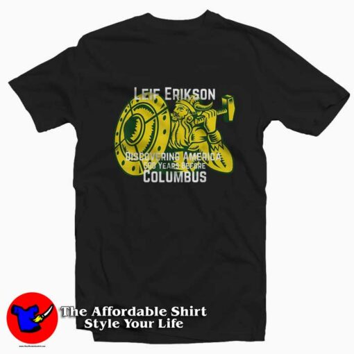 Leif Erikson Day Discovered America Viking T-shirt On Sale