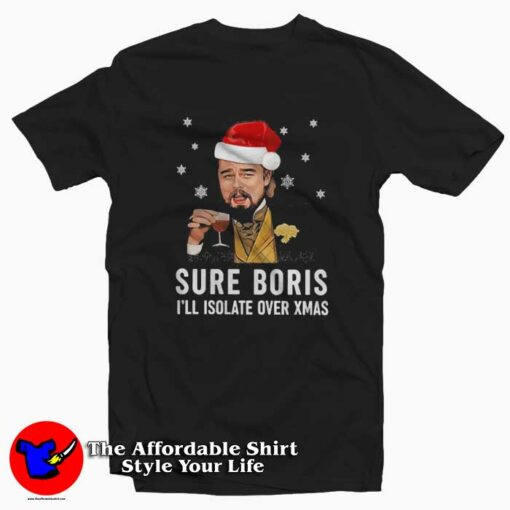 Leonardo Dicaprio Sure Boris I’ll Isolate Over Xmas T-shirt On Sale