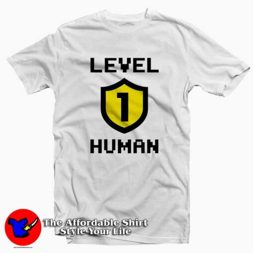 Level 1 Human Tee Shirts