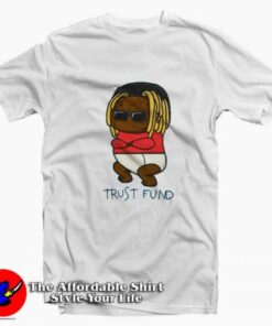 Lil Wayne Trust Fund Babies Cover Unisex T shirt On Sale 2